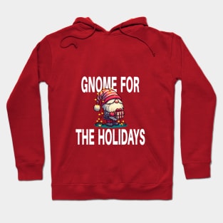 Gnome for the Holidays - Cute Christmas Gnome Holiday Tee Hoodie